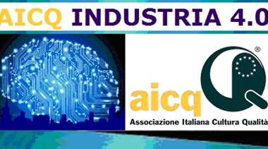 Convegno Nazionale AICQ “INDUSTRIA 4.0” – Intelligente, innovativa, interconnessa, efficiente, predittiva e sostenibile: INDUSTRIA 4.0