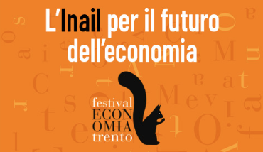 Inail al Festival dell’Economia di Trento
