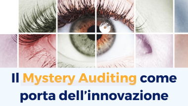 Il Mystery Auditing come porta dell’innovazione